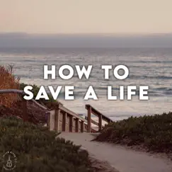 How to Save a Life - Single by CallumMcGaw album reviews, ratings, credits