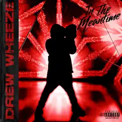 In the Meantime - EP by Drew Wheeze album reviews, ratings, credits
