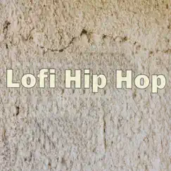 Lofi Hip Hop by LoFi Hip Hop, Lofi Radiance & Lofi Hip-Hop Beats album reviews, ratings, credits