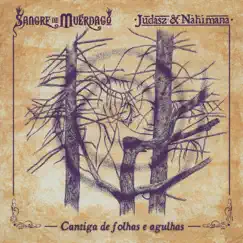 Cantiga De Folhas E Agulhas (Live Session) - EP by Sangre de Muerdago, Judasz & Nahimana & Pablo C. Ursusson album reviews, ratings, credits