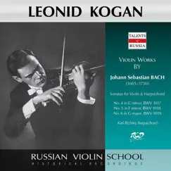 J.S. Bach: Violin Sonatas Nos. 4-6, BWVV 1017-1019 by Leonid Kogan & Karl Richter album reviews, ratings, credits