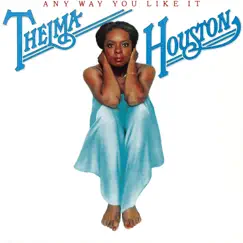 Any Way You Like It by Thelma Houston album reviews, ratings, credits