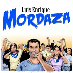 Mordaza (feat. Erick Nicoya) - Single by Luis Enrique album reviews, ratings, credits