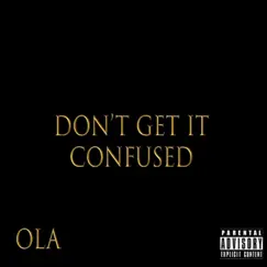 Don't Get It Confused Song Lyrics