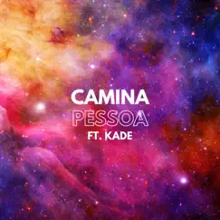 Camina (feat. Kade) - Single by Pessoa album reviews, ratings, credits