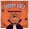 Spoopy Vibez - Single album lyrics, reviews, download