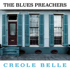 Creole Belle - Single by The Blues Preachers album reviews, ratings, credits