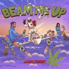 Beam Me Up - Single by Jack Frost album reviews, ratings, credits