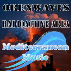 Radioactive Area - Single by OrenWaves album reviews, ratings, credits