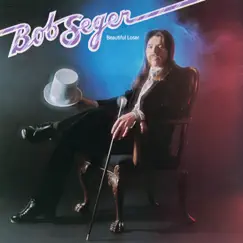 Beautiful Loser by Bob Seger album reviews, ratings, credits