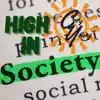 High in Society (feat. The Detentions, Drop Dead Dangerous, Danny Rosado, Liz Thurman, Gregory Tyson Thurman & Brad Brewer) - Single album lyrics, reviews, download