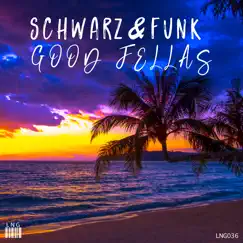 Good Fellas (Beach House Mix) - Single by Schwarz & Funk album reviews, ratings, credits