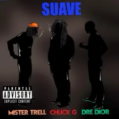 Suave (feat. Chuck G & Dre Dior) Song Lyrics