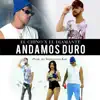 Andamos Duro (feat. El Diamante) - Single album lyrics, reviews, download