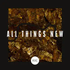 All Things New (Live) by KXC album reviews, ratings, credits