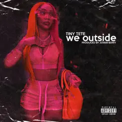 We Outside - Single by Teana Tokyn album reviews, ratings, credits