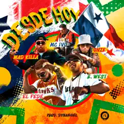 Desde Hoy (feat. El Fede, Onze, Mad Killa & MC Ivo) Song Lyrics