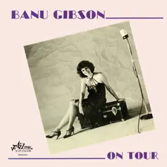 Banu Gibson on Tour by Banu Gibson album reviews, ratings, credits