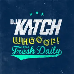Whooop! (feat. Fresh Daily) Song Lyrics
