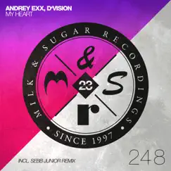 My Heart (Remixes) - Single by Andrey Exx & D-vision album reviews, ratings, credits