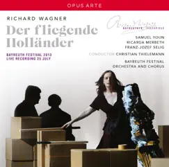 Der fliegende Holländer, WWV 63, Act I: Dich frage ich, gepriesner Engel Gottes (Live) Song Lyrics