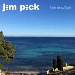 Futures Look Bright Again - Single by Jem Peck album reviews, ratings, credits
