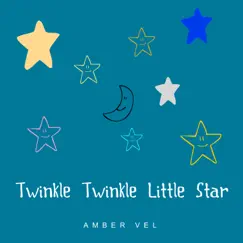 Twinkle Twinkle Little Star - Single by Amber Vel album reviews, ratings, credits