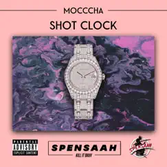 Shot Clock (feat. Mocccha) - Single by Spensaah album reviews, ratings, credits