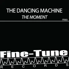 The Moment - Single by The Dancing Machine album reviews, ratings, credits