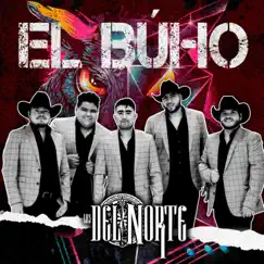 El Búho - Single by Los Del Norte album reviews, ratings, credits