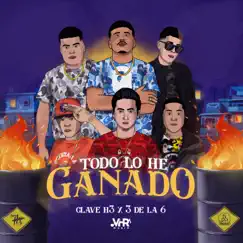 Todo Lo He Ganado (Single) [feat. 3 De La 6] by Clave H3 album reviews, ratings, credits