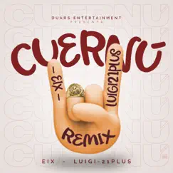 Cuernú (Remix) - Single by Eix, Luigi 21 Plus & Los Fantastikos album reviews, ratings, credits