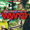 WWYD (feat. Yungmike) - Single album lyrics, reviews, download