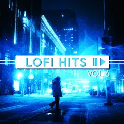 Lofi Hits Vol. 6 by Chill Hip-Hop Beats & Coffe Lofi album reviews, ratings, credits