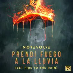 Prendí Fuego a la Lluvia (Set Fire to the Rain - Spanish Version) - Single by No Resolve album reviews, ratings, credits