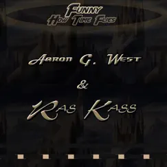 Funny (How Time Flies) [feat. Ras Kass] - Single by Aaron G. West album reviews, ratings, credits