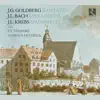 Goldberg, Bach & Krebs: Kantaten, Missa Brevis & Magnificat album lyrics, reviews, download