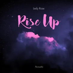 Rise Up (Live Acoustic) [Live Acoustic] - Single by Lady Rose album reviews, ratings, credits