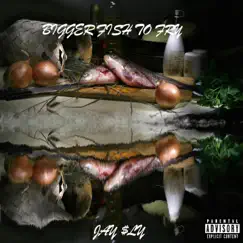 Bigger Fish to Fry - Single by Jay $ly album reviews, ratings, credits