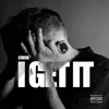 I Get it - Single album lyrics, reviews, download