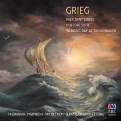 Grieg: Peer Gynt Suites, Holberg Suite & Wedding Day at Troldhaugen by Tasmanian Symphony Orchestra & Sebastian Lang-Lessing album reviews, ratings, credits