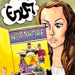 Not Shore - EP by Enuft album reviews, ratings, credits