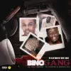 Bino Gang - Single album lyrics, reviews, download