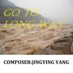 Go to Long Way - Single by Jingying Yang album reviews, ratings, credits
