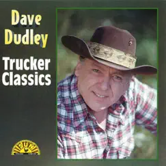 Trucker Classics by Dave Dudley album reviews, ratings, credits
