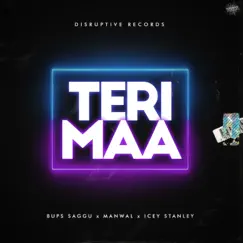Teri Maa - Single by Bups Saggu, Manwal & Icey Stanley album reviews, ratings, credits