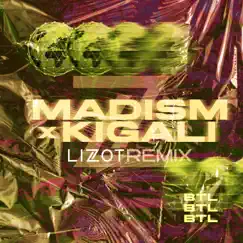 BTL (LIZOT Remix) - Single by Madism, KIGALI & LIZOT album reviews, ratings, credits