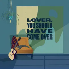 Lover, You Should Have Come Over - Single by Joey Landreth album reviews, ratings, credits