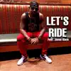 Let's Ride (feat. Javon Black) - Single album lyrics, reviews, download