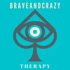 Therapy - Single by BraveandCrazy album reviews, ratings, credits
